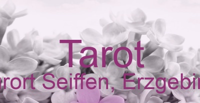 Tarot Kurort Seiffen, Erzgebirge | Top-Experten für Kartenlegen, Wahrsagen, Hellsehen, Zukunftsdeutung.